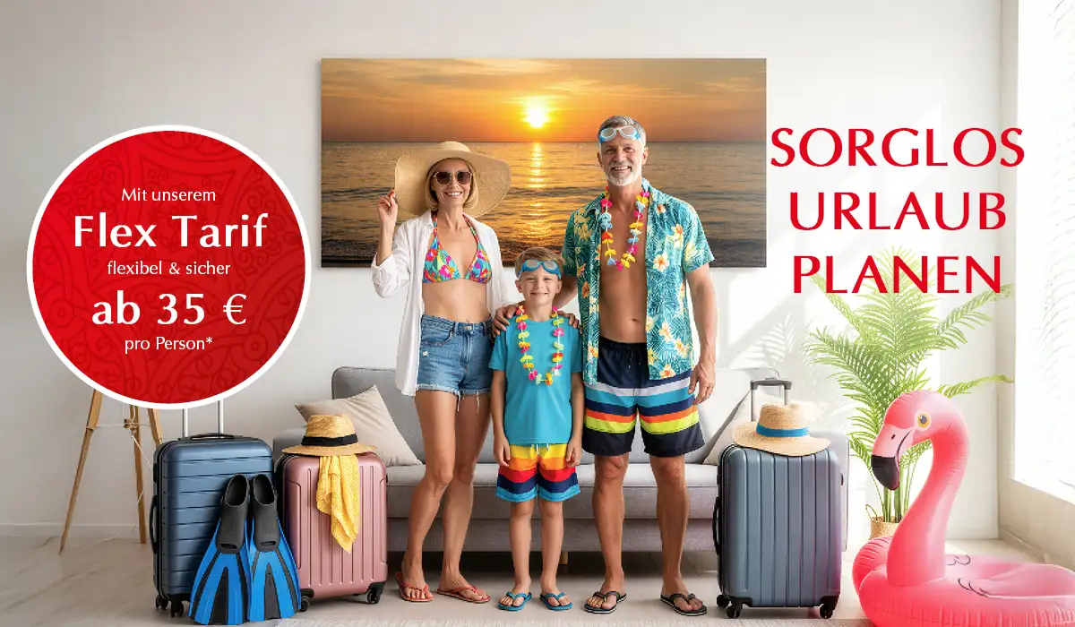 Flex Tarif Mit unserem Flex Tarif flexibel & sicher ab 35 Euro pro Person.